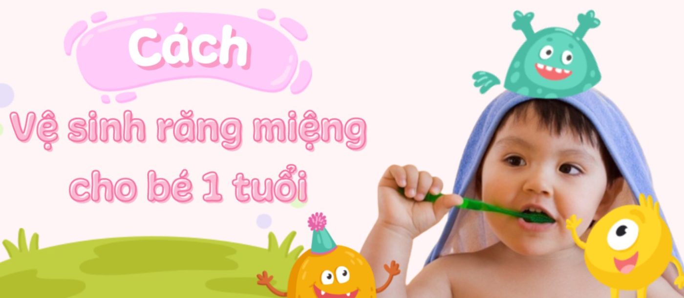 vệ sinh răng miệng cho be 1 tuổi