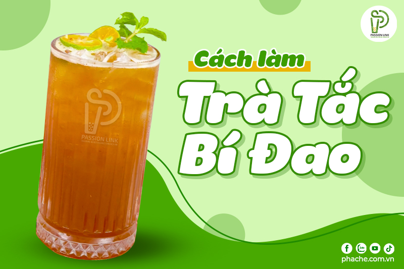 Cách làm trà tắc - Mở khóa hương vị độc đáo của miền nhiệt đới trong từng ly trà mát lành